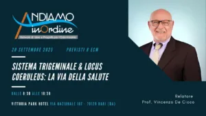 Sistema trigeminale & locus coeruleus: la via della salute